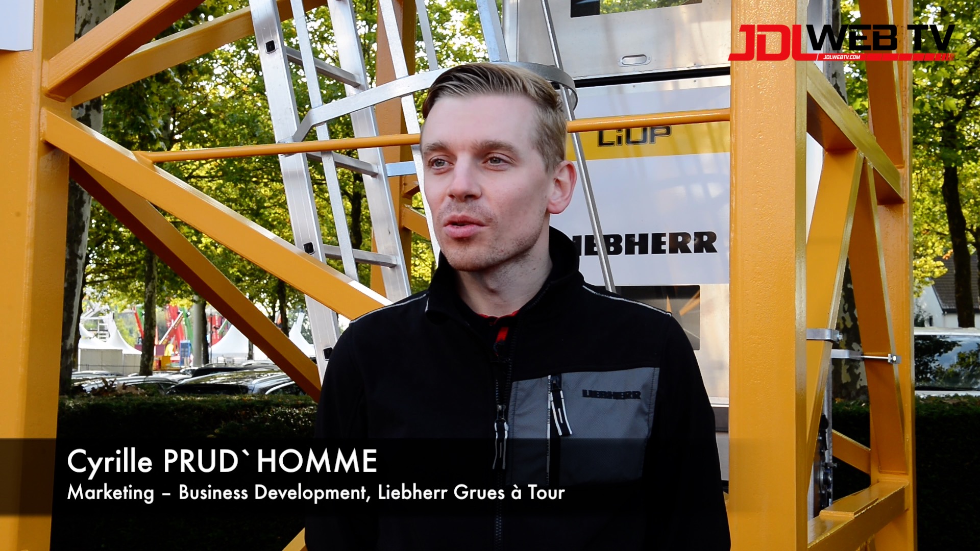 Interview JDL de Mr Cyrille PRUD`HOMME – Liebherr-Grues à Tour